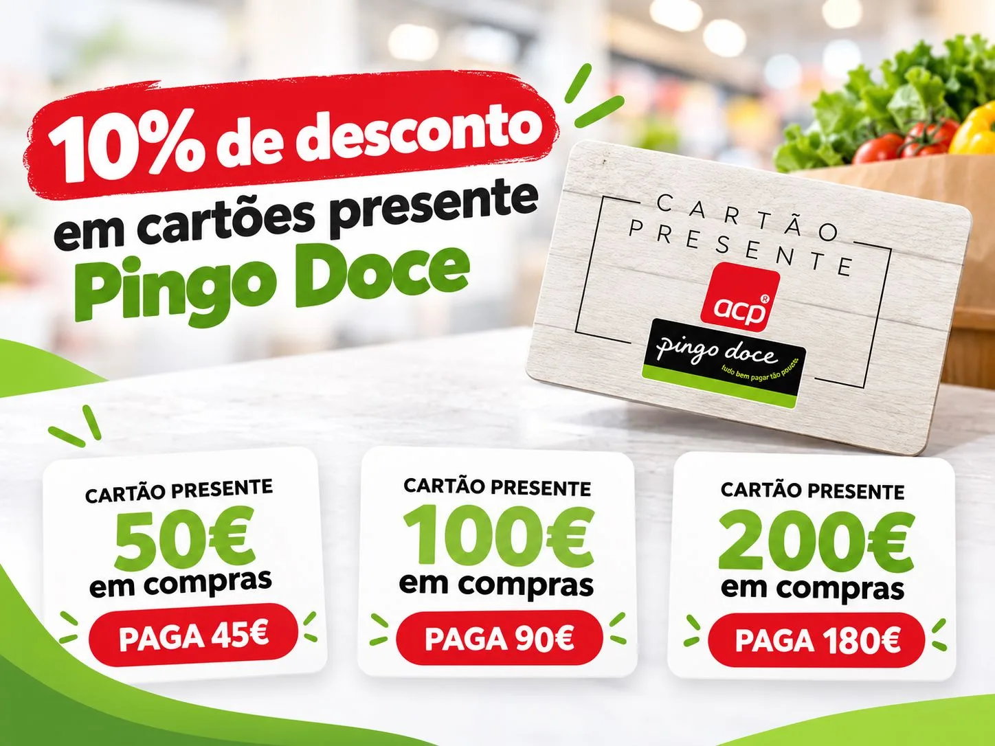 Cartões presente Pingo Doce de 50€, 100€ e 200€ com 10% de desconto através do ACP