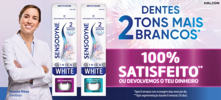 Campanha Satisfeito ou Reembolsado Sensodyne Clinical White com dentífrico Anti-Manchas e Fortalecimento do Esmalte