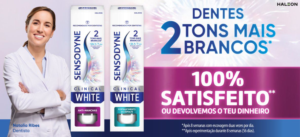 Campanha Satisfeito ou Reembolsado Sensodyne Clinical White com dentífrico Anti-Manchas e Fortalecimento do Esmalte