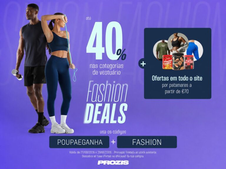 Campanha Prozis Fashion Deals com até 40% de desconto em vestuário e ofertas usando os códigos POUPAEGANHA e FASHION