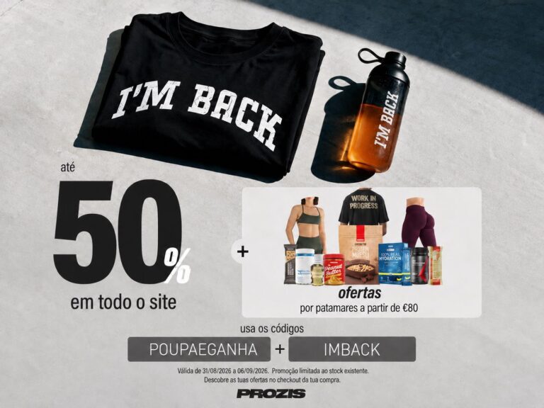 Campanha Prozis I'M BACK com até 50% de desconto, ofertas a partir de 80€ e códigos POUPAEGANHA e IMBACK