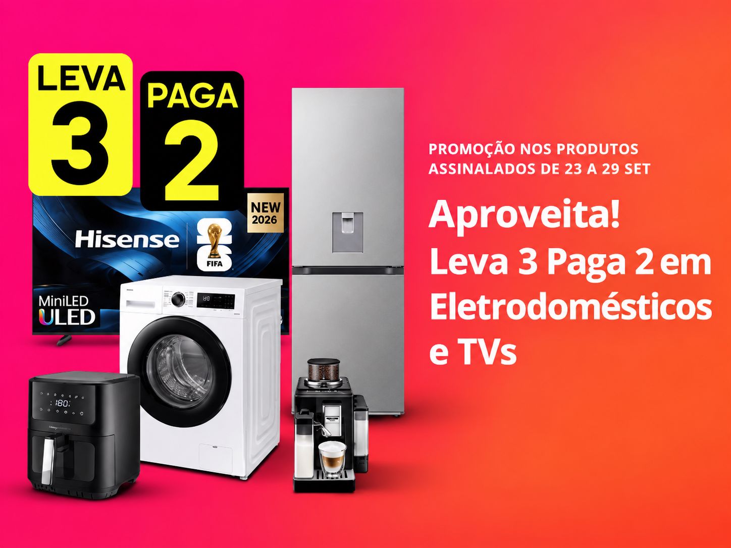Campanha Worten Leva 3 Paga 2 em eletrodomésticos e TVs, válida de 23 a 29 de setembro de 2026
