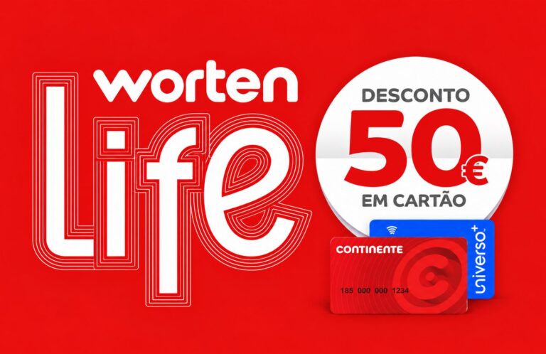 Campanha Worten Life com 50€ de desconto em cartão