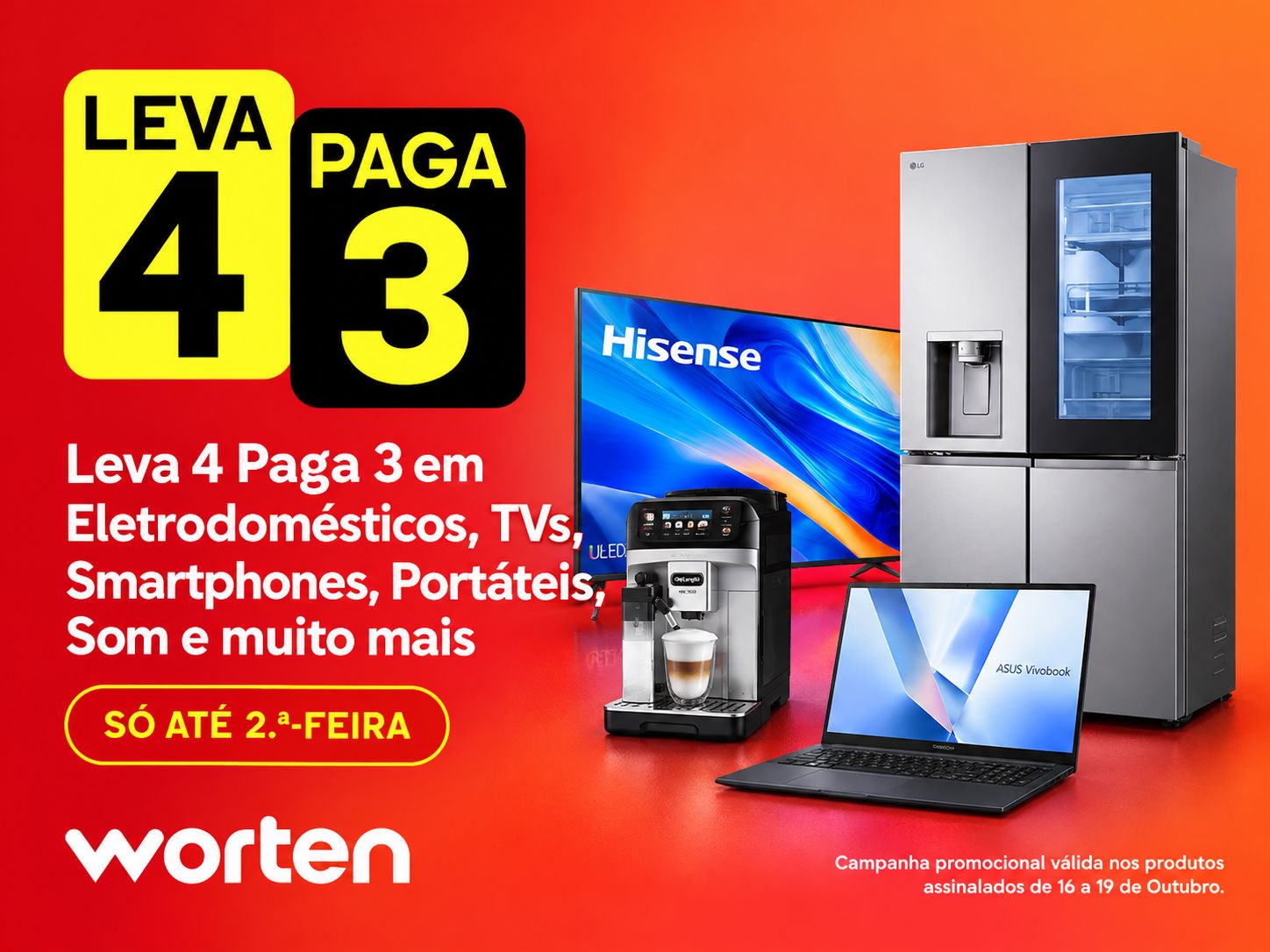 Campanha Worten Leva 4 Paga 3 em eletrodomésticos, televisões, smartphones, portáteis e outros produtos, de 16 a 19 de outubro de 2026