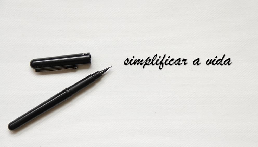 Como Simplificar a Sua Vida